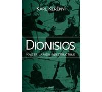 dionisios: raiz de la vida indestructible (2ª ed.)