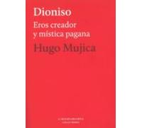 Dioniso: Eros Creador Y Mistica