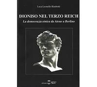 Dioniso nel Terzo Reich. La democrazia etnica da Atene a Berlino (I sigilli)
