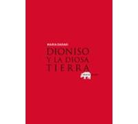 Dioniso Y La Diosa Tierra (LECTURAS DE HISTORIA)