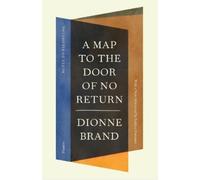 Dionne Brand A Map to the Door of No Return (Tapa blanda)