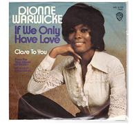 DIONNE WARWICK - if we only have love / close to you