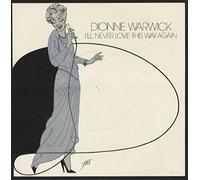 Dionne Warwick - I'll Never Love This Way Again