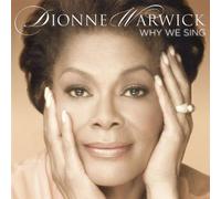 Dionne Warwick - Why We Sing by Dionne Warwick (2008) Audio CD