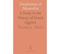 Diophantus of Alexandria: A Study in the History of Gr lgebra
