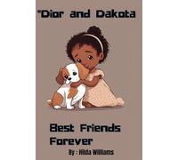 "Dior and Dakota: Best Friends Forever: A New Baby Arrives ("Grandma Hilda’s Tales of Wonder")