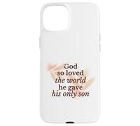 Dios Amó Así Al Mundo Religiosa Fe Cristiana Jesús Hijo Carcasa para iPhone 15 Plus