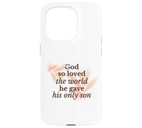 Dios Amó Así Al Mundo Religiosa Fe Cristiana Jesús Hijo Carcasa para iPhone 15 Pro