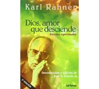 Dios Amor Que Desciende. Escritos espirituales. Rahner: 235 (El Pozo de Siquén)