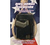 Dios, armas y sedición: Terrorismo de extrema derecha en Estados Unidos