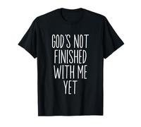 Dios aún no ha Terminado Conmigo Fe Cristiano religioso Camiseta