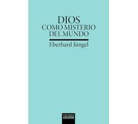 Dios como misterio del mundo: La teología del Crucificado en el debate entre teísmo y ateísmo: 83 (Verdad e Imagen)