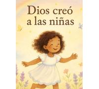 Dios creó a las niñas: La obra maestra de Dios