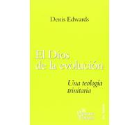 Dios De La Evolucion, El: Una teología trinitaria: 152 (Presencia Teológica)