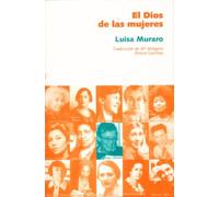DIOS DE LAS MUJERES (LA COSECHA DE NUESTRAS MADRES)