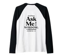 Dios Dice pedirme sabiduría James 1 5 Christian (En la Parte Posterior) Camiseta Manga Raglan