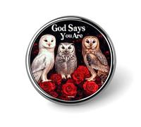 Dios dice que eres un búho. Pin redondo para solapa, broche, insignia, ropa, sombreros, decoración para mujeres y hombres. Regalos.