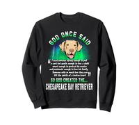 Dios Dijo una Vez Chesapeake Bay Retriever Divertido Amante Sudadera
