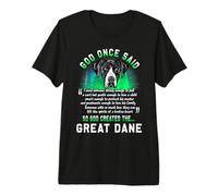 Dios Dijo una Vez Que Dios creó al Gran danés Amante Camiseta Premium