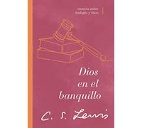 Dios en el banquillo: Ensayos sobre teología y ética