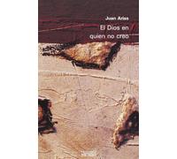 Dios En Quien no CREO, El. (Nuevo): 12 (Nueva Alianza Minor)
