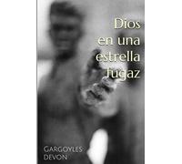 Dios en una estrella fugaz