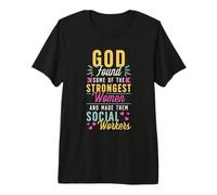 Dios encontró Algunos de los Servicios sociales de Trabajo Social más Fuertes Camiseta Premium