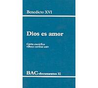 Dios es amor. Carta encíclica "Deus caritas est" (DOCUMENTOS)