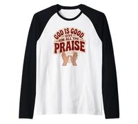 Dios es Bueno. Dale Toda la alabanza Camiseta Manga Raglan