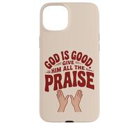 Dios es Bueno. Dale Toda la alabanza Carcasa para iPhone 15 Plus