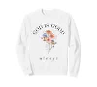 Dios es Bueno Siempre Wildflower Christian Faith Sudadera