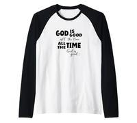 Dios es Bueno Todo el Tiempo Todo el Tiempo Dios es Bueno Camiseta Manga Raglan