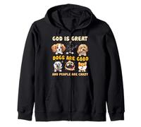 Dios es Grande Los Perros Son Buenos y la Gente es Amante de los Perros Locos Sudadera con Capucha