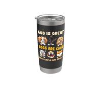 Dios es grande Los perros son buenos y la gente es amante de los perros locos Vaso térmico de acero inoxidable de doble pared