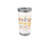 Dios es grande Los perros son buenos y la gente es amante de los perros locos Vaso térmico de acero inoxidable de doble pared