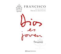 Dios es joven: una conversación con Thomas Leoncini | Jorge Mario Bergoglio (papa Francisco)