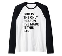 Dios es la razón por la Que he Llegado Tan lejos Camiseta Manga Raglan