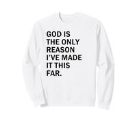 Dios es la razón por la Que he Llegado Tan lejos Sudadera
