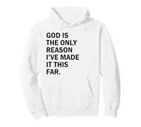 Dios es la razón por la Que he Llegado Tan lejos Sudadera con Capucha