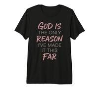 Dios es la única razón por la Que he Hecho Esta Cita de fe lejana Camiseta Premium
