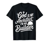 Dios es mi arquitecto Soy su constructor Camiseta