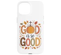 Dios es tan bueno calabazas y hojas de otoño Carcasa para iPhone 15