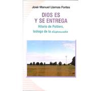 Dios es y se entrega: Hilario de Poitiers, teólogo de la dispensatio: 59 (Koinonía)