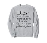 Dios Escribe Tu Historia Frase de Esperanza y Fe Sudadera