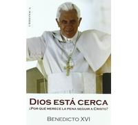 Dios Esta Cerca: Por Que Merece La Pena Seguir A Cristo