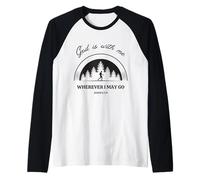 Dios está conmigo donde quiera que vaya. Josué 1:9 Camiseta Manga Raglan