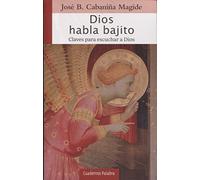 Dios habla bajito: Claves para escuchar a Dios: 189 (Cuadernos Palabra)