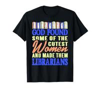 Dios Hizo a Las Mujeres Más Lindas Bibliotecarias Camiseta