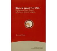 Dios, la carne y el otro: De Ireneo a Duns Escoto: reflexiones fenomenológicas