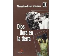 Dios llora en la tierra (SIN COLECCION)